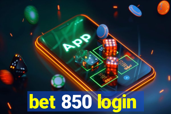 bet 850 login